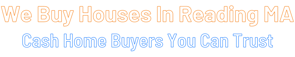 sell-my-house-fast-Reading Massachusetts