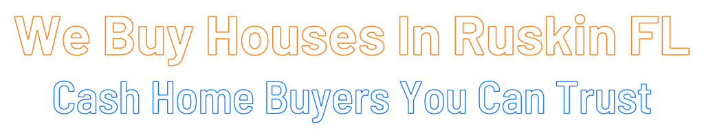 Sell My House Fast Ruskin Florida