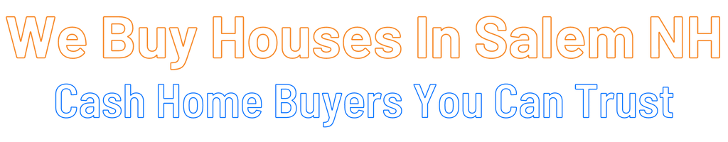 sell-my-house-fast-Salem New Hampshire