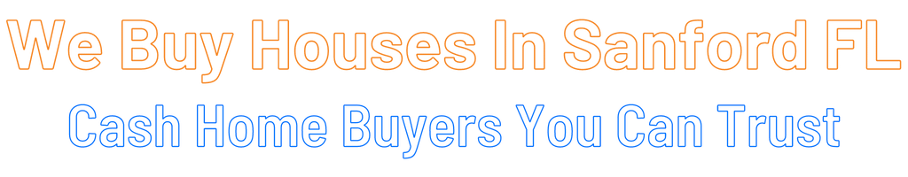 Sell My House Fast Sanford Florida