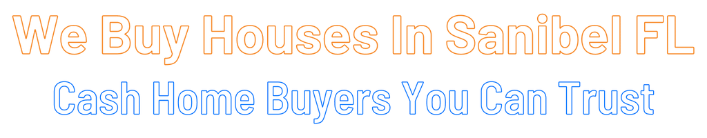 Sell My House Fast Sanibel 