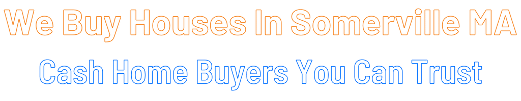 sell-my-house-fast-Somerville Massachusetts
