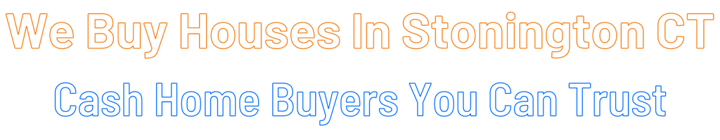 sell-my-house-fast-Stonington Connecticut
