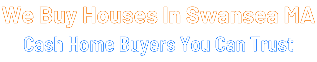 sell-my-house-fast-Swansea Massachusetts