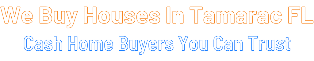 Sell My House Fast Tamarac Florida