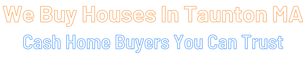 sell-my-house-fast-Taunton Massachusetts