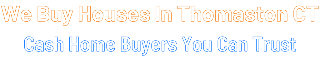 sell-my-house-fast-Thomaston Connecticut
