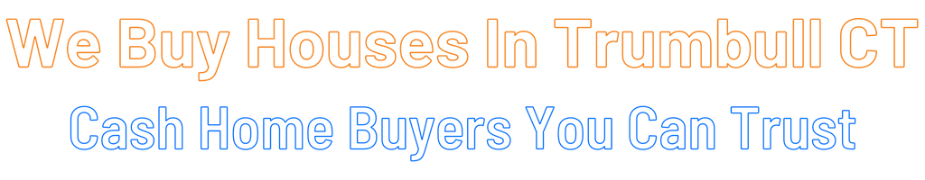 sell-my-house-fast-Trumbull 