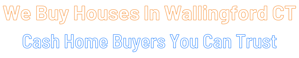 sell-my-house-fast-Wallingford Connecticut