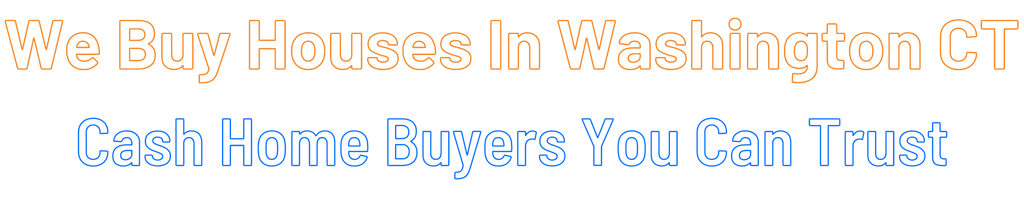 Sell My House Fast Washington Connecticut