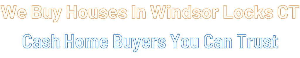 sell-my-house-fast-Windsor Locks Connecticut