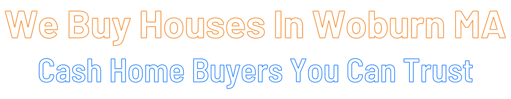 sell-my-house-fast-Woburn Massachusetts