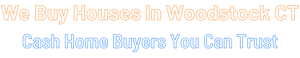 sell-my-house-fast-Woodstock Connecticut