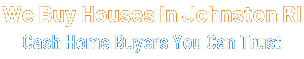 Sell My House Fast Johnston Rhode Island
