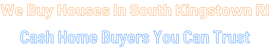 Sell My House Fast South Kingstown Rhode Island