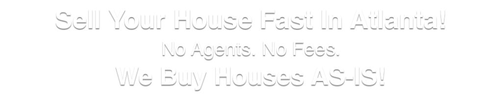 we buy houses in Atlanta Georgia
