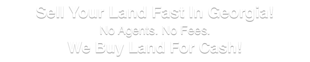 we buy land for cash Georgia