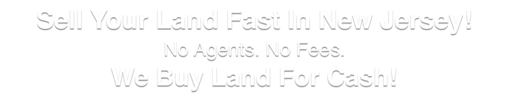 we buy land for cash New Jersey