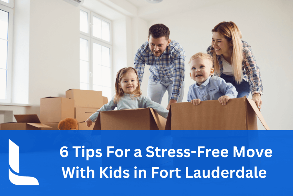 6 Tips For a Stress-Free Move With Kids in Fort Lauderdale