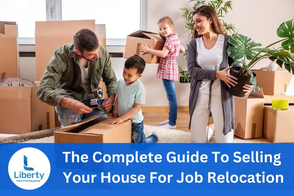 The Complete Guide To Selling House For Job Relocation