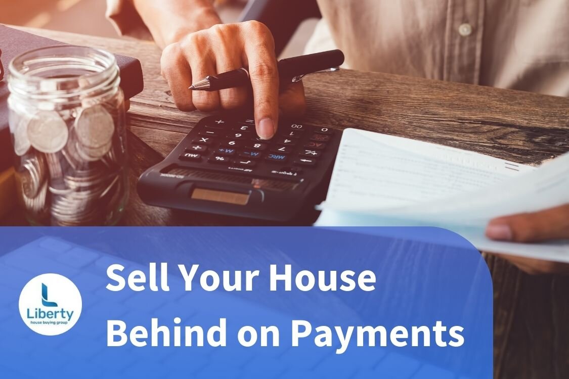 Sell Your House Behind on Payments