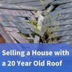 Selling a House with a 20 Year Old Roof