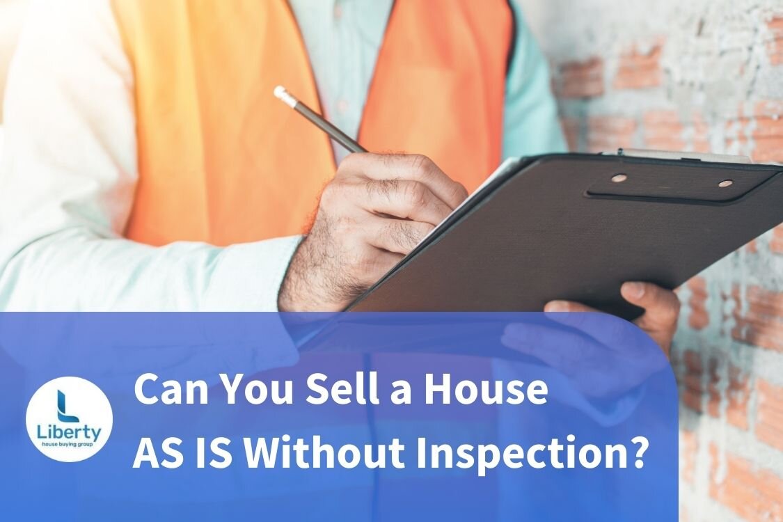 Can You Sell a House AS IS Without Inspection? Blog post