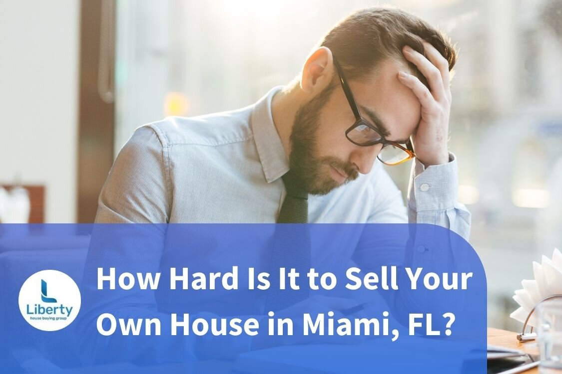 How Hard Is It to Sell Your Own House in Miami, FL