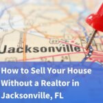 Sell Your House Without a Realtor in Jacksonville, FL