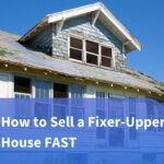 How to Sell a Fixer-Upper House Fast