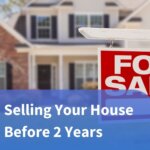 Selling Your House Before 2 Years