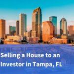 Selling a House to an Investor in Tampa, Florida