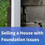 Selling a House with Foundation Issues