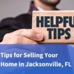 Tips for Selling Your Home in Jacksonville, FL