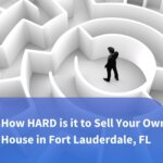 How Hard is it to Sell Your Own House in Fort Lauderdale, FL
