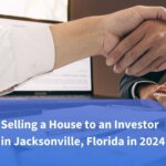 Selling a House to an Investor in Jacksonville, Florida