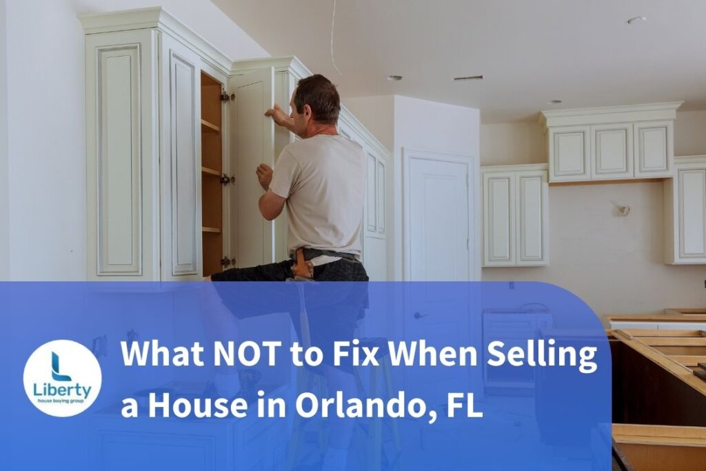 What Not to Fix When Selling a House in Orlando, FL