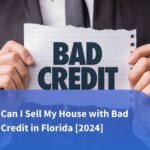 Can I Sell My House with Bad Credit in Florida