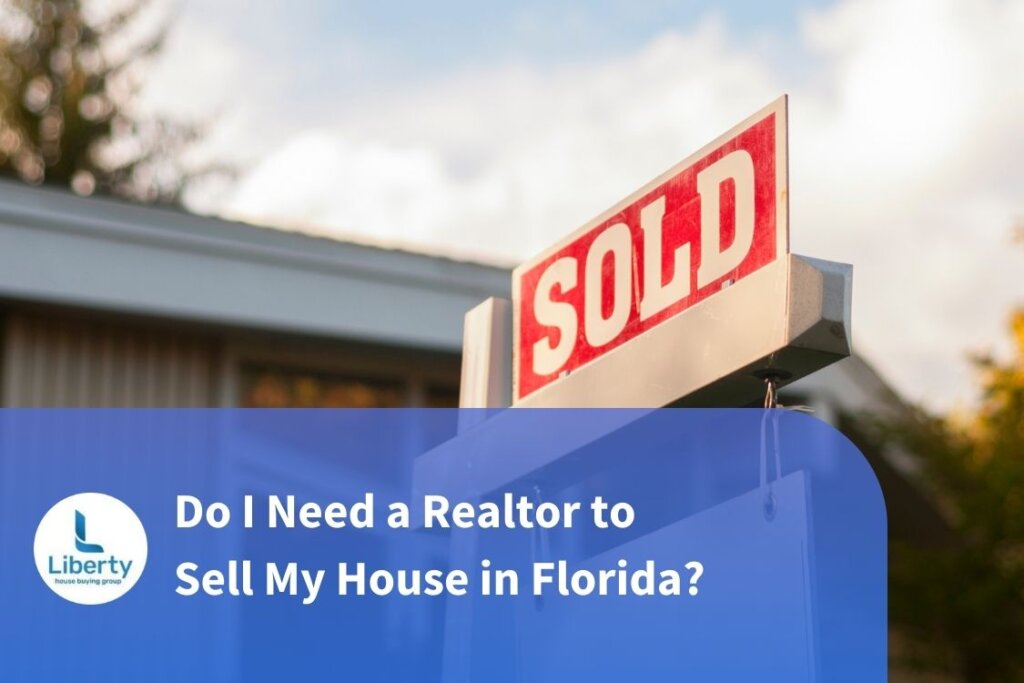 Do I Need a Realtor to Sell My House in Florida