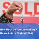 How Much Do You Lose Selling A House As Is In Florida