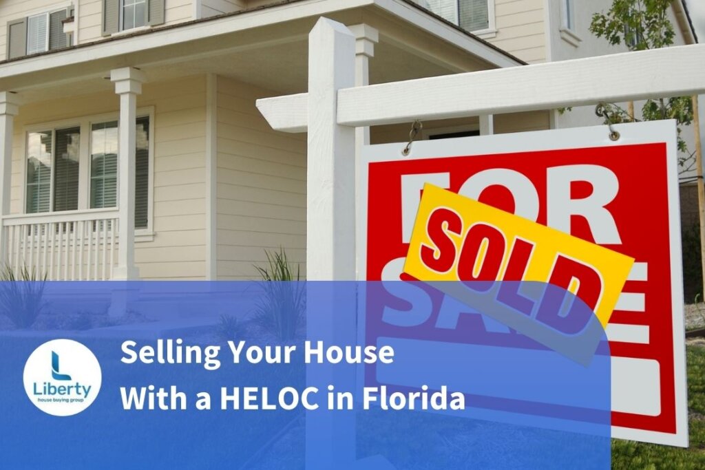 Selling Your House With a HELOC in Florida