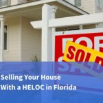 Selling Your House With a HELOC in Florida