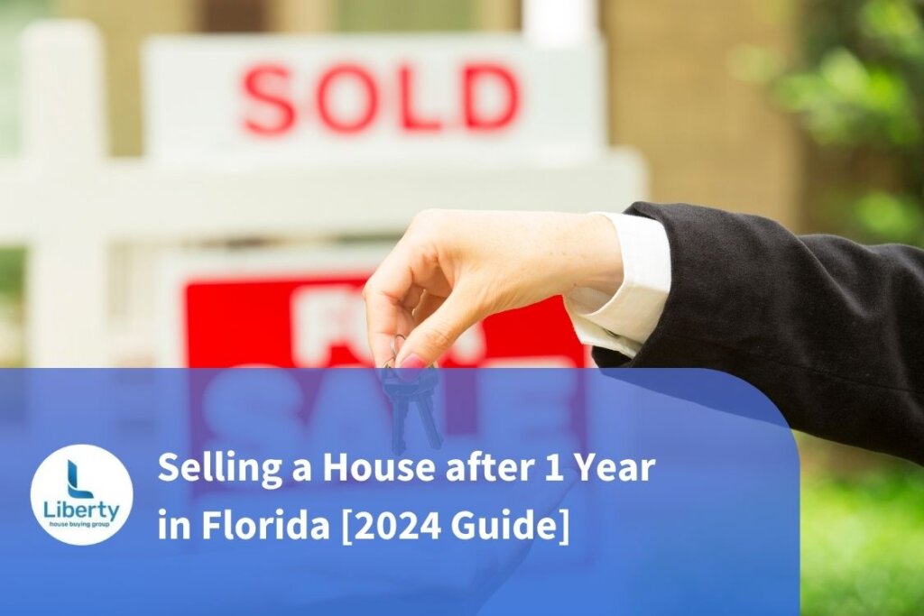 Selling a House after 1 Year in Florida [2024 Guide]