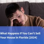 What Happens If You Can't Sell Your House in Florida