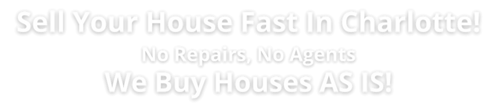 We Buy Houses Charlotte NC