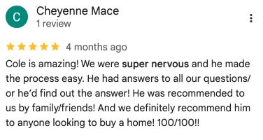 Google review from Cheyenne Mace: supportive guidance and answers for a nervous homebuyer.