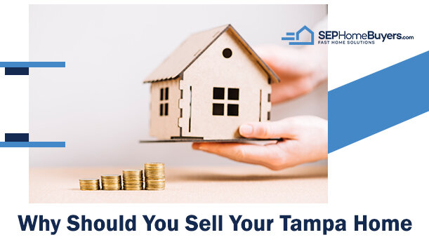 Why Should You Sell Your Tampa Home