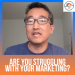 Are You Struggling with Your Marketing