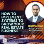 How to Implement Systems to Grow Your Real Estate Business