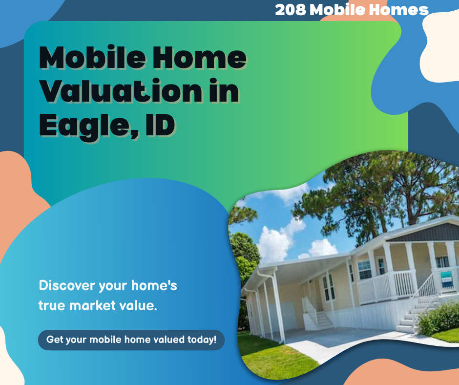 Role of Age and Condition in Mobile Home Valuation in Eagle